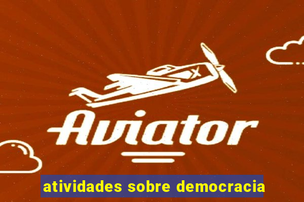 atividades sobre democracia